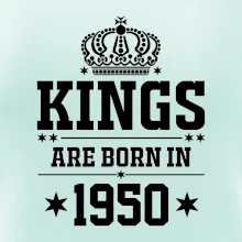 Kings are born in 1950 Kings are born in 1950