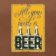 All you need is beer