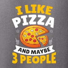 I like pizza and maybe 3 people