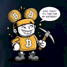 Hodl tight, it's time for my birthday! Hodl tight, it's time for my birthday!