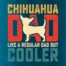 Chihuahua dad like a regular dad Chihuahua dad like a regular dad
