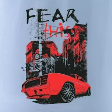 Fear this car