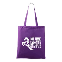 No time no money my child loves horses No time no money my child loves horses