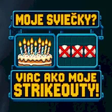 Moje sviečky viac ako moje strikeouty