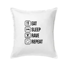 Eat sleep rave repeat Eat sleep rave repeat