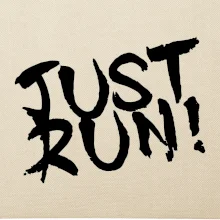 Just run