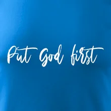 Put God first písací nápis