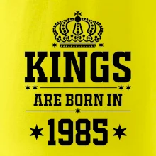 Kings are born in 1985