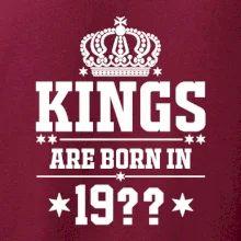 Kings are born in vlastný ročník