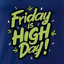 Marihuana - Friday is high day Marihuana - Friday is high day