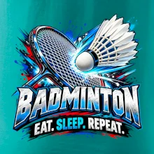 Bedmintonová raketa s košíčkom eat sleep repeat
