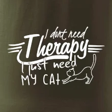 I dont need therapy - i need my cat