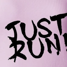 Just run