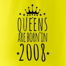 Queens are born in 2008