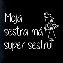 Moja sestra má super sestru / 	Moja sestra má super brata