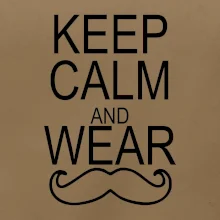 Keep calm and wear mustache Keep calm and wear mustache