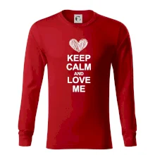 Keep calm and love me Keep calm and love me