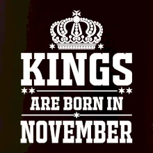 Kings are born in November