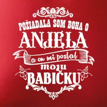 Požiadala som Boha o anjela a on mi poslal moju babičku Požiadala som Boha o anjela a on mi poslal moju babičku