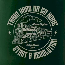Train hard or go hom Train hard or go hom