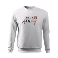 Ak to neopravim ja, tak nikto Ak to neopravim ja, tak nikto