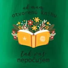 Ak mám otvorenú knihu, tak vás nepočujem