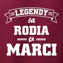 Legendy sa rodia v marci