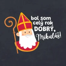 Bol som celý rok dobrý, Mikuláš! Bol som celý rok dobrý, Mikuláš!