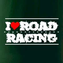 I love road racing