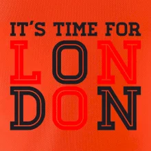 Its time for LONDON