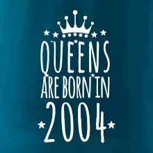Queens are born in 2004