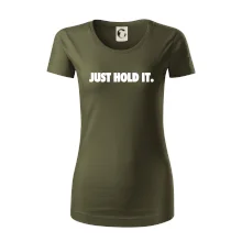 Just hold it Just hold it