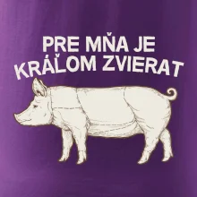 Pre mňa je kráľom zvierat prasa