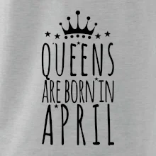Queens are born in April