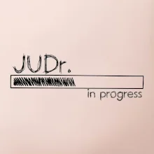 In progress titul JUDr. doktor/ doktorka práv