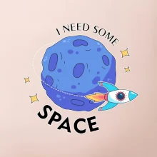 I need some space
