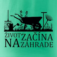 Život začína na záhrade