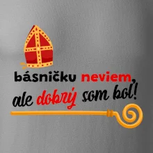 Básničku neviem, ale dobrý som bol!