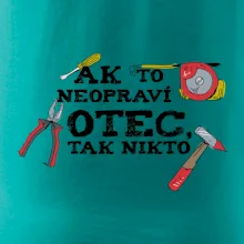 Ak to neopraví otec, tak nikto farebné Ak to neopraví otec, tak nikto farebné