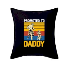 Promoted to daddy Promoted to daddy