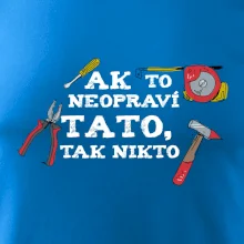 Ak to neopravi tato tak nikto - farebne