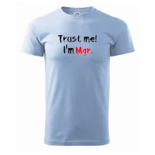 Trust me I´m  Mgr. / Ver mi som Magister. Trust me I´m  Mgr. / Ver mi som Magister.