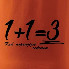 1+1=3 keď nepoužiješ ochranu