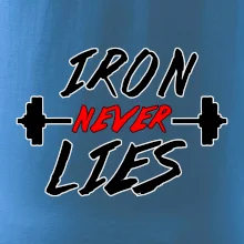 Iron never lies Iron never lies