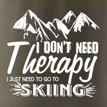 I dont need therapy - Skiing