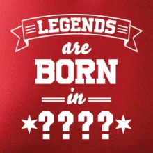 Legends are born in (Tvoj mesiac narodenia)