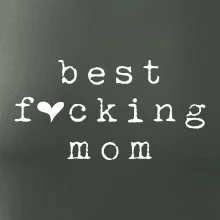 Best fucking mom