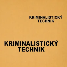 Kriminalistický technik Kriminalistický technik