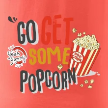 Go get some popcorn Go get some popcorn