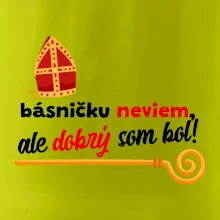 Básničku neviem, ale dobrý som bol!